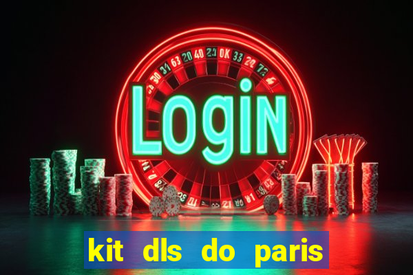 kit dls do paris saint germain